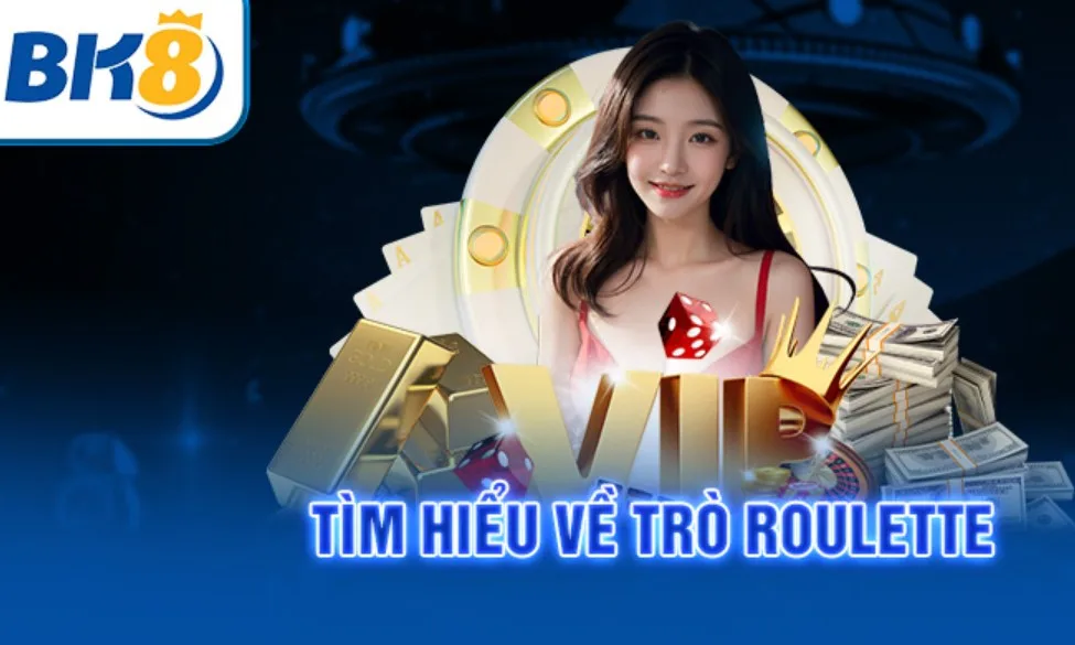 Cách Tham Gia Roulette Nhà Cái BK8 Để Nhận Thưởng Lớn