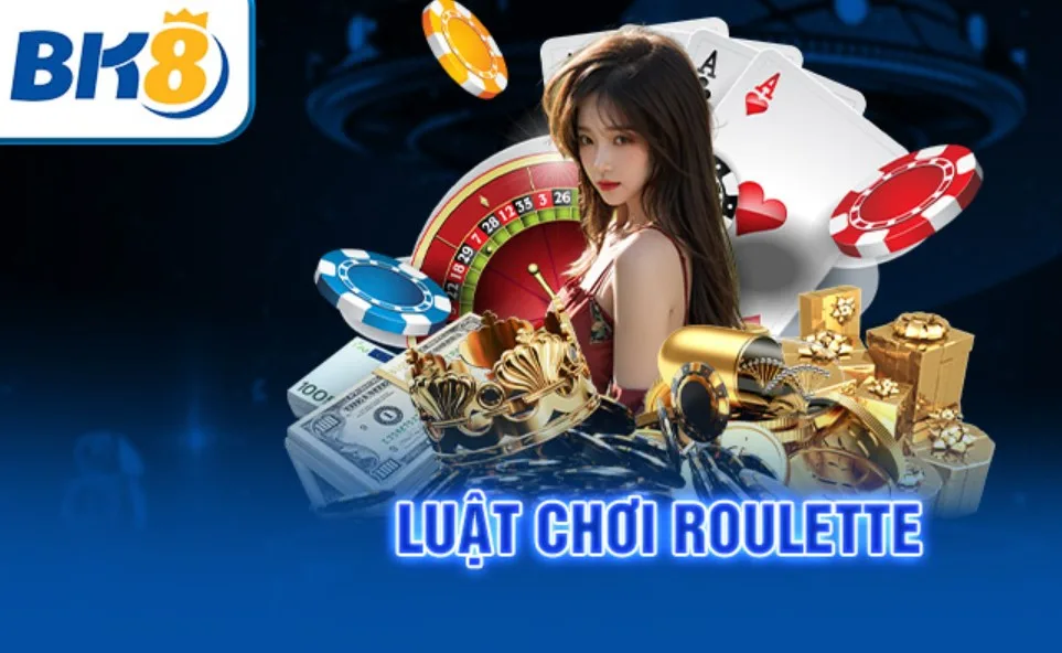 Tổng Quan Về Roulette Nhà Cái BK8